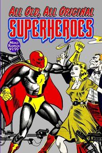 Cover image for All-Old, All-Original Superheroes