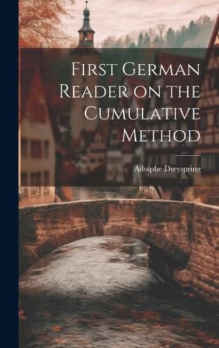 Cover image for First German Reader on the Cumulative Method