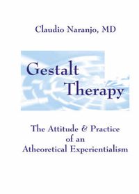 Cover image for Gestalt Therapy: The Attitude & Practice of an A theoretical Experientialism