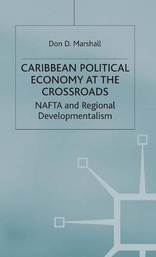 Cover image for Caribbean Political Economy at the Crossroads: NAFTA and Regional Developmentalism