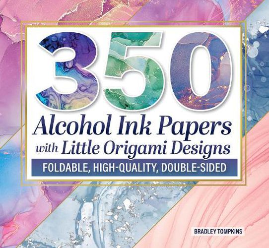 Cover image for 350 Alcohol Ink Papers with Little Origami Designs