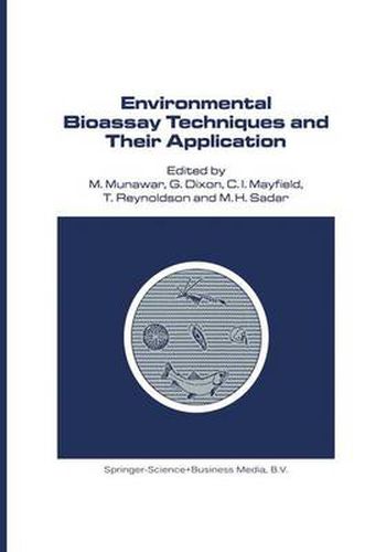 Environmental Bioassay Techniques and their Application: Proceedings of the 1st International Conference held in Lancaster, England, 11-14 July 1988