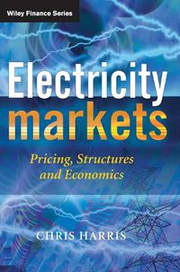 Cover image for Electricity Markets: Pricing, Structures and Economics
