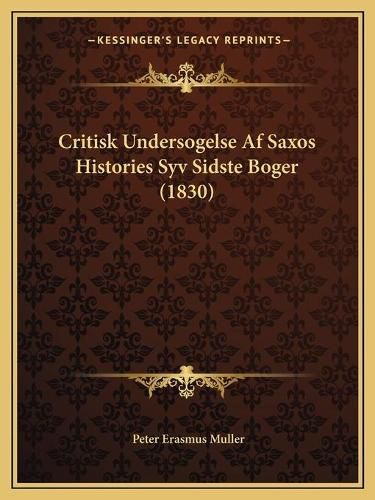 Critisk Undersogelse AF Saxos Histories Syv Sidste Boger (1830)