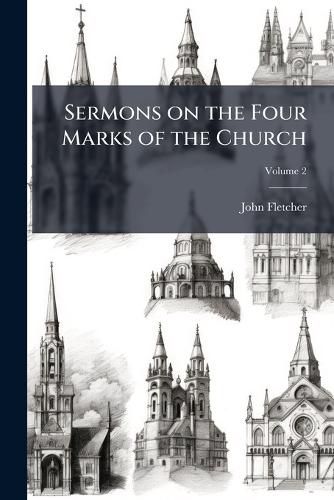Cover image for Sermons on the Four Marks of the Church: With Illustrations