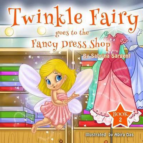 Cover image for Twinky Fairy Goes to the Fancy Dress Shop: Book 2