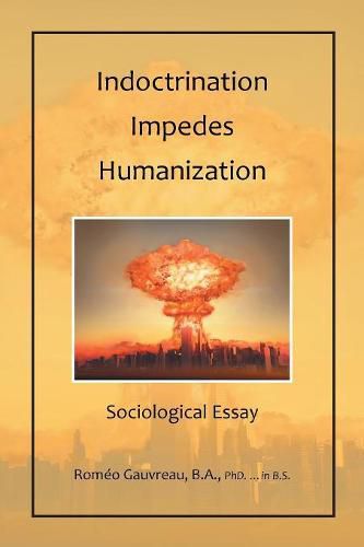 Cover image for Indoctrination Impedes Humanization: Sociological Essay