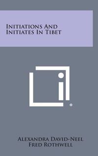 Cover image for Initiations and Initiates in Tibet