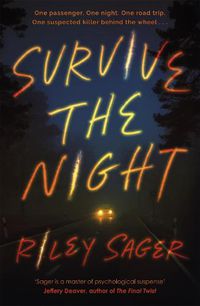 Cover image for Survive the Night: TikTok made me buy it! A twisty, spine-chilling thriller from the international bestseller