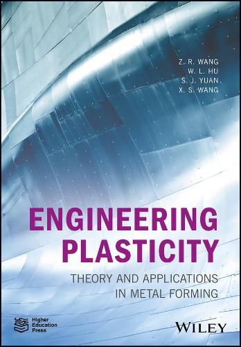 Cover image for Engineering Plasticity: Theory and Applications in Metal Forming