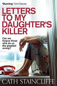 Cover image for Letters To My Daughter's Killer