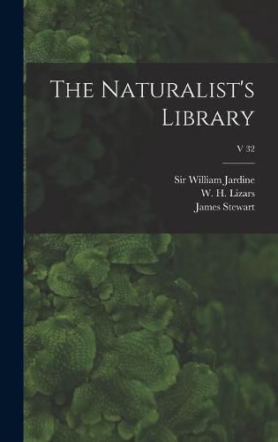 Cover image for The Naturalist's Library; v 32