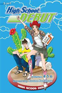Cover image for High School Debut (3-in-1 Edition), Vol. 2: Includes vols. 4, 5 & 6