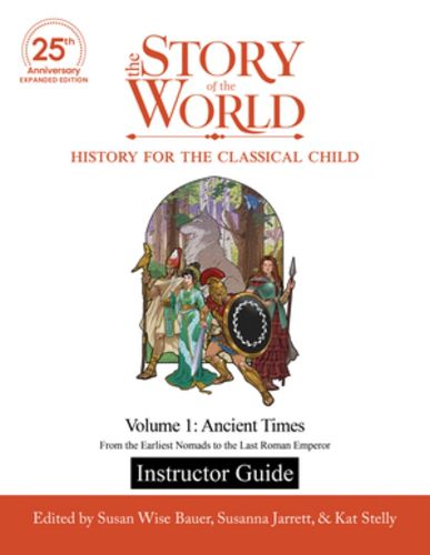 Cover image for Instructor Guide to The Story of the World, Volume 1: Ancient Times, 25th Anniversary Expanded Edition