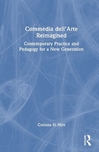 Cover image for Commedia dell'Arte Reimagined