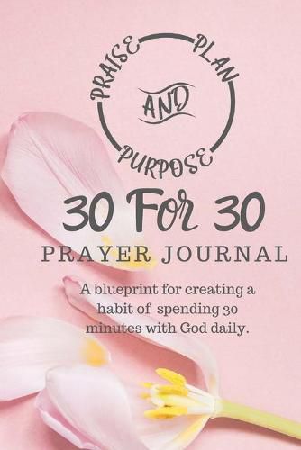 Cover image for 30 For 30 Prayer Journal