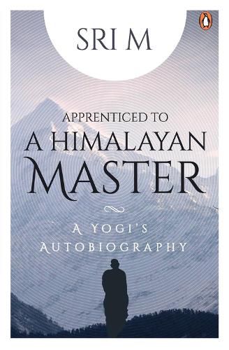 Cover image for Apprenticed to a Himalayan Master: A Yogi's Autobiography