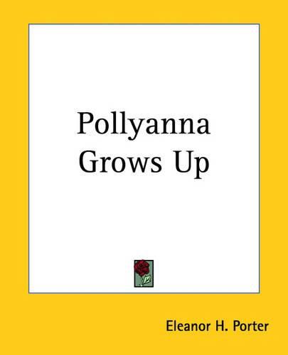 Cover image for Pollyanna Grows Up