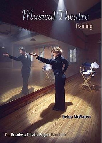 Cover image for Musical Theatre Training: The Broadway Theatre Project Handbook