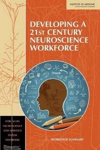 Cover image for Developing a 21st Century Neuroscience Workforce: Workshop Summary