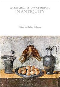 Cover image for A Cultural History of Objects in Antiquity