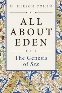 Cover image for All About Eden: The Genesis of Sex