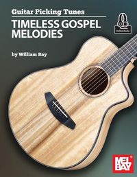 Cover image for Guitar Picking Tunes - Timeless Gospel Melodies