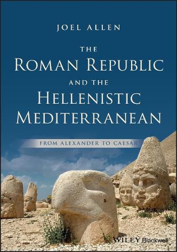 Cover image for The Roman Republic and the Hellenistic Mediterranean: From Alexander to Caesar