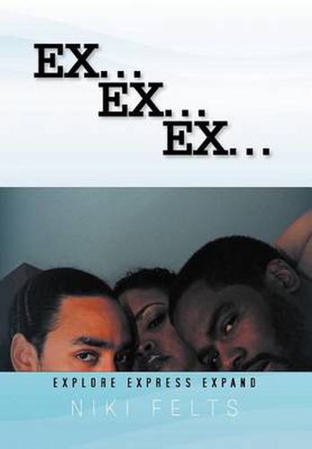 Cover image for Ex .Ex. Ex.: Explore Express Expand