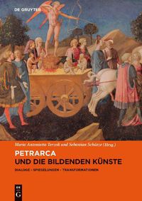 Cover image for Petrarca und die bildenden Kunste: Dialoge, Spiegelungen, Transformationen