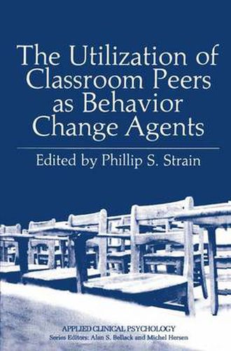 Cover image for The Utilization of Classroom Peers as Behavior Change Agents