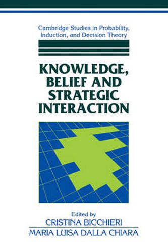 Cover image for Knowledge, Belief, and Strategic Interaction