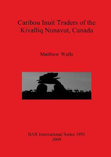 Cover image for Caribou Inuit Traders of the Kivalliq Nunavut Canada