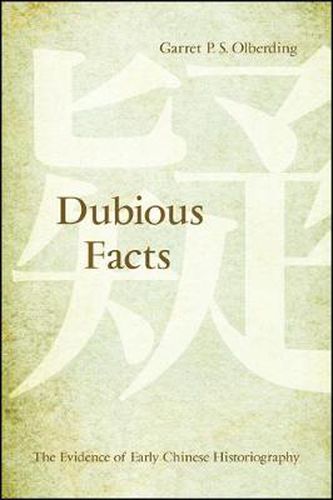 Cover image for Dubious Facts: The Evidence of Early Chinese Historiography