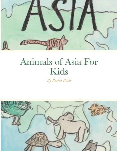 Cover image for Animals of Asia For Kids