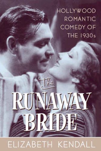 Cover image for The Runaway Bride: Hollywood Romantic Comedy of the 1930s