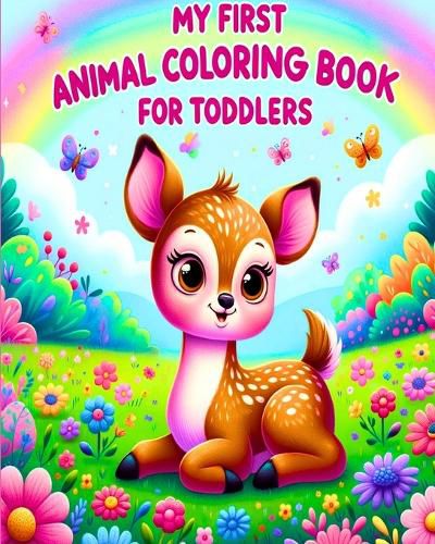 Cover image for My First Animal Coloring Book for Toddlers