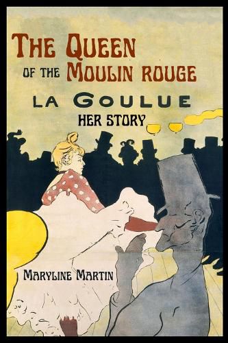 Cover image for The Queen of the Moulin Rouge: Her Story