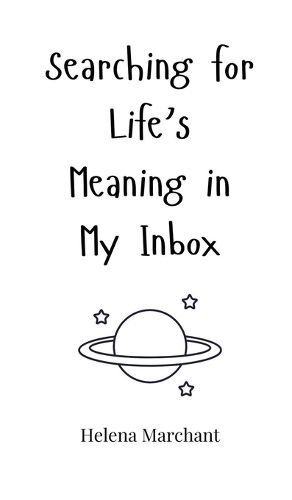 Cover image for Searching for Life's Meaning in My Inbox