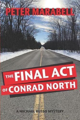 The Final Act of Conrad North: A Michael Russo Mystery