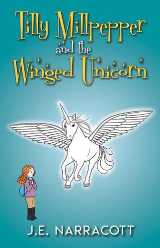 Cover image for Tilly Millpepper and the Winged Unicorn