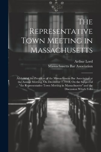 Cover image for The Representative Town Meeting in Massachusetts