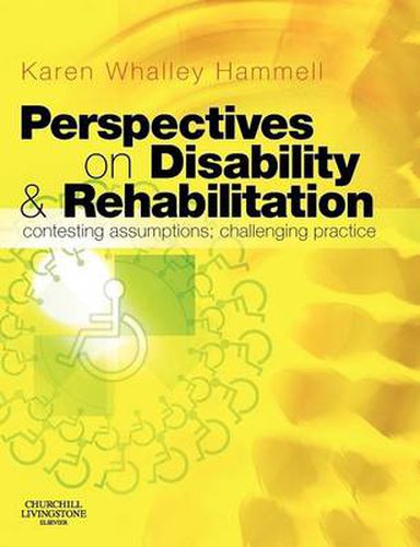 Cover image for Perspectives on Disability and Rehabilitation: Contesting Assumptions, Challenging Practice