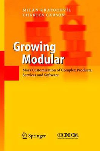 Cover image for Growing Modular: Mass Customization of Complex Products, Services and Software