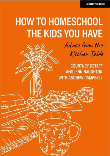 Cover image for How to homeschool the kids you have: Advice from the kitchen table