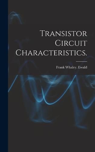 Cover image for Transistor Circuit Characteristics.