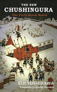 Cover image for The New Chushingura: The Forty-Seven Ronin