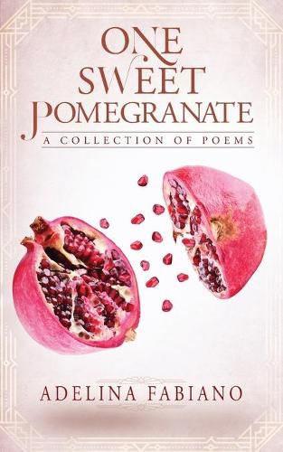 Cover image for One Sweet Pomegranate: A Collection of Poems