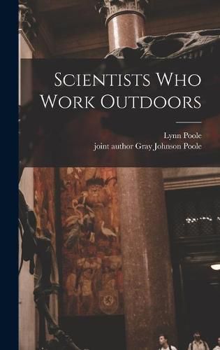 Cover image for Scientists Who Work Outdoors