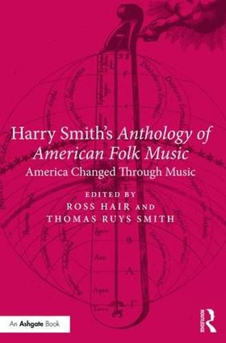 Harry Smith's Anthology of American Folk Music: America changed through music